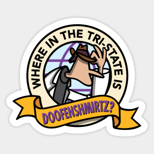 Where in the Tri-State is Doofenshmirtz Sticker